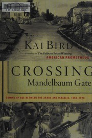 Crossing Mandelbaum Gate Coming of Age Between the Arabs and Israelis, 1956-1978 cover