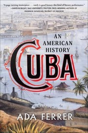 Cuba: An American History cover