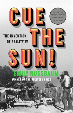 Cue the Sun! The Invention of Reality TV cover