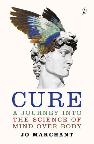 Cure: A Journey Into the Science of Mind over Body cover