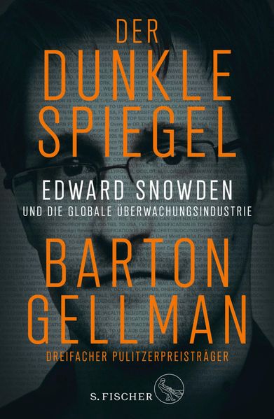 Der dunkle Spiegel – Edward Snowden und die globale Überwachungsindustrie cover