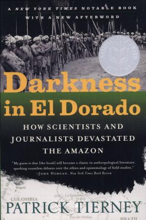 Darkness in El Dorado: How Scientists and Journalists Devastated the Amazon cover