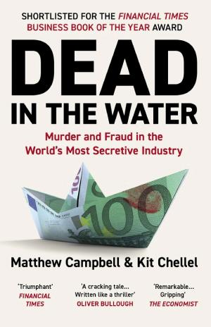 Dead in the Water: Murder and Fraud in the World's Most Secretive Industry cover