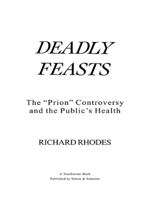 Deadly Feasts: Tracking the Secrets of a Terrifying New Plague cover