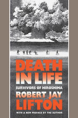 Death in Life: Survivors of Hiroshima cover