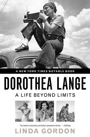 Dorothea Lange: A Life Beyond Limits cover