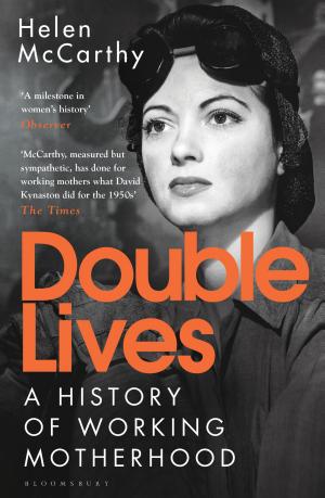 Double Lives: A History of Working Motherhood cover