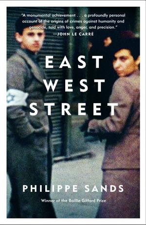 East West Street: On the Origins of Genocide and Crimes Against Humanity cover