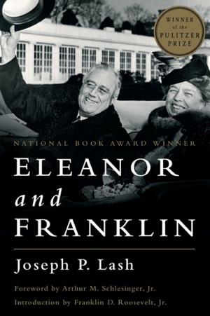 Eleanor and Franklin: The Story of Their Relationship, Based on Eleanor Roosevelt's Private Papers cover