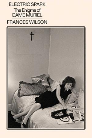 Electric Spark: The Enigma of Muriel Spark cover