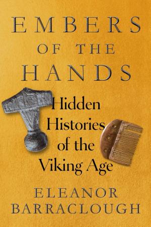 Embers of the Hands: Hidden Histories of the Viking Age cover
