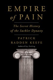 Empire of Pain: The Secret History of the Sackler Dynasty cover
