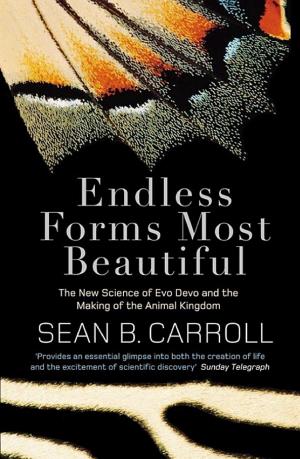 Endless Forms Most Beautiful: The New Science of Evo Devo cover