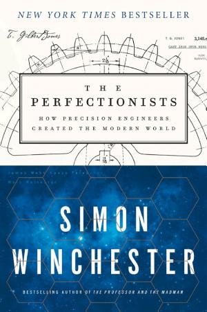 Exactly: How Precision Engineers Created the Modern World cover
