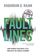 Fault Lines: How Hidden Fractures Still Threaten the World Economy cover