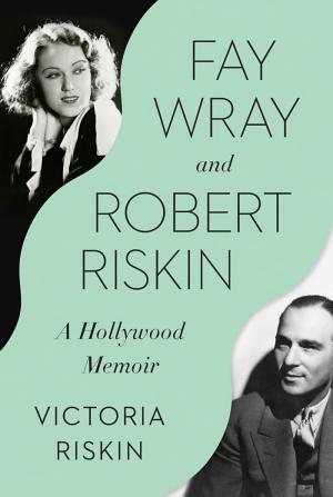 Fay Wray and Robert Riskin: A Hollywood Memoir cover