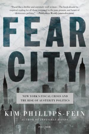 Fear City: New York's Fiscal Crisis and the Rise of Austerity Politics cover