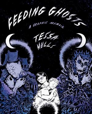 Feeding Ghosts: A Graphic Memoir cover
