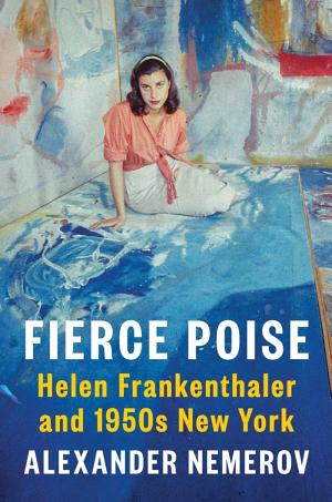 Fierce Poise: Helen Frankenthaler and 1950s New York cover