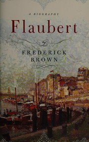 Flaubert: A Biography cover