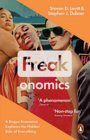 Freakonomics: A Rogue Economist Explores the Hidden Side of Everything cover