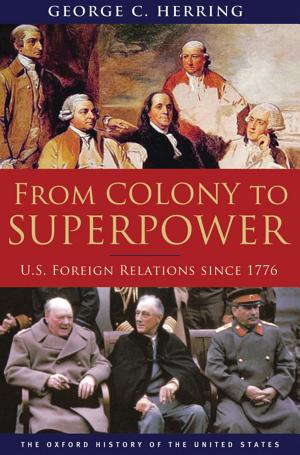 From Colony to Superpower: US Foreign Relations Since 1776 cover