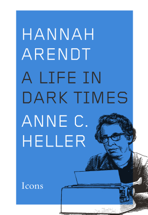 Hannah Arendt: A Life in Dark Times cover