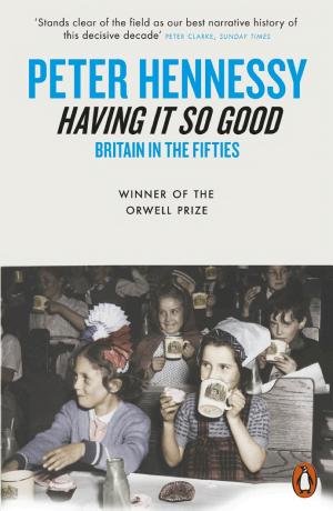 Having It So Good: Britain in the Fifties cover