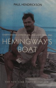 Hemingway's Boat: Everything He Loved in Life, and Lost, 1934–1961 cover