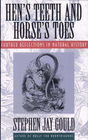 Hen’s Teeth and Horse’s Toes: Further Reflections in Natural History cover