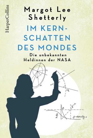 Im Kernschatten des Mondes - Die unbekannten Heldinnen der NASA cover
