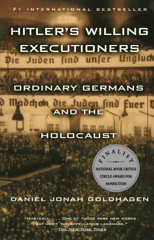 Hitler’s Willing Executioners: Ordinary Germans and the Holocaust cover