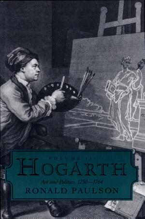 Hogarth: His Life, Art, and Times cover