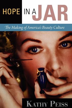 Hope in a Jar: The Making of America’s Beauty Culture cover
