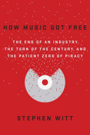 How Music Got Free cover
