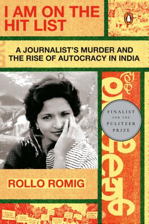 I Am on the Hit List: A Journalist's Murder and the Rise of Autocracy in India cover