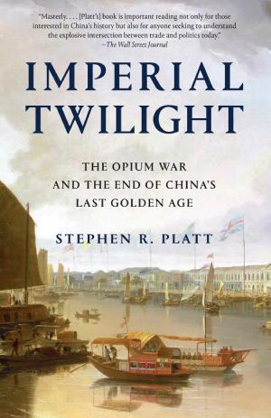 Imperial Twilight: The Opium War and the End of China's Last Golden Age cover