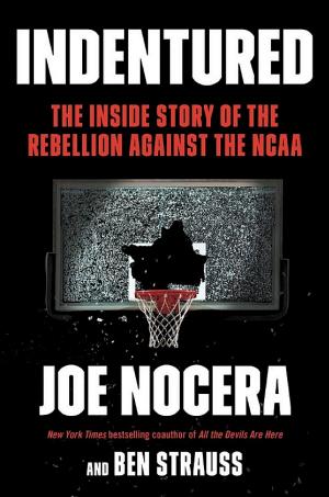 Indentured: The Inside Story of the Rebellion against the NCAA cover