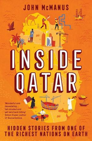 Inside Qatar: Hidden Stories from One of the Richest Nations on Earth cover