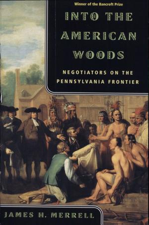 Into the American Woods: Negotiators on the American Frontier cover