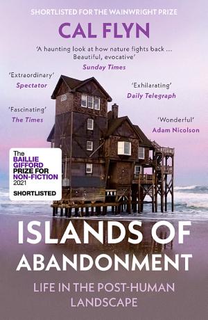 Islands of Abandonment: Life in the Post-Human Landscape cover