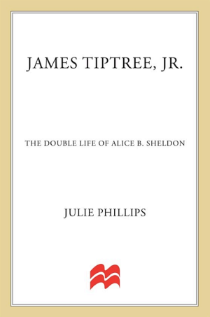 James Tiptree, Jr.: The Double Life of Alice B. Sheldon cover