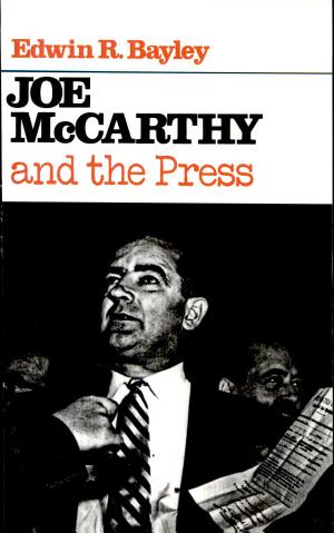 Joe McCarthy and the Press cover