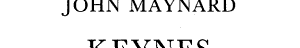 John Maynard Keynes: The Economist as Saviour, 1920–1937 cover