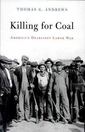 Killing for Coal: America's Deadliest Labor War cover