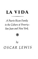 La Vida: A Puerto Rican Family in the Culture of Poverty—San Juan and New York cover