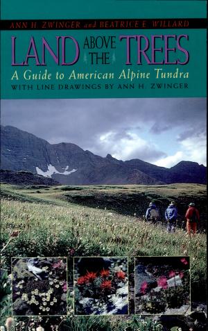 Land Above the Trees: A Guide to American Alpine Tundra cover