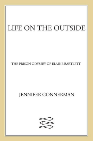 Life on the Outside: The Prison Odyssey of Elaine Bartlett cover