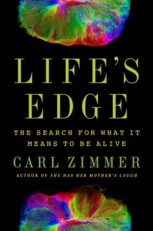 Life’s Edge: The Search for What It Means to Be Alive cover