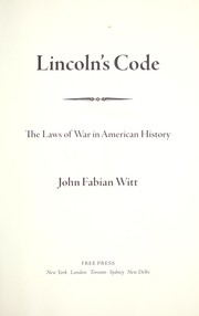 Lincoln's Code: The Laws of War in American History cover